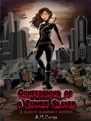 cover image of Confessions of a Zombie Slayer: a Daisy Daniels Novel